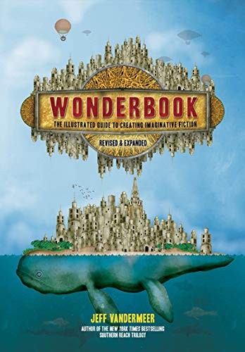 Jeff VanderMeer: Wonderbook (2018, Harry N. Abrams)